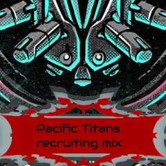Pacific Titans Recruitement mix - BUZZ - WINNER !