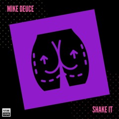 Mike Deuce - Shake It (Original Version)