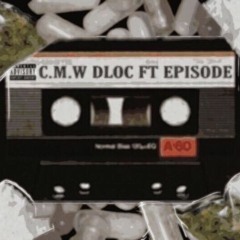 C.M.W (Coke Molly Weed) Ft Episode