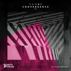 Yuhos - Convergence (Steam Shape Remix)