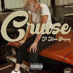 Cruise ft. Nano Shayray
