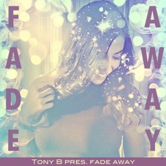 Fade Away