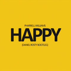 Pharrell Williams - Happy (Daniel Rosty Bootleg)