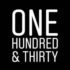 One Hundred & Thirty // DJ Mix