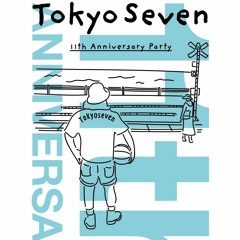 TokyoSeven 11th Anniversary Mix