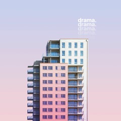 Drama (Prod. Pacific) STREAM ON SPOTIFY AND APPLE MUSIC