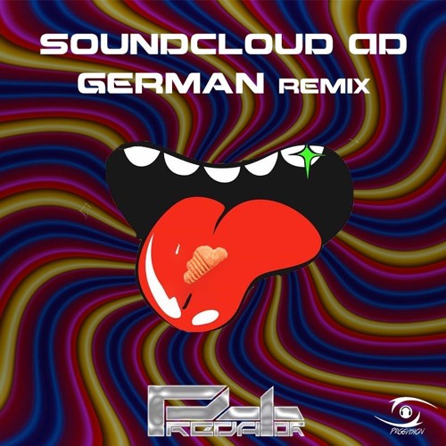 Soundcloud Ad German (Predator Remix)