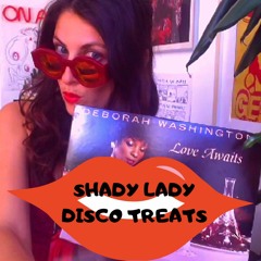 THE SHADY LADY SHOW - Disco Treats Ep.30