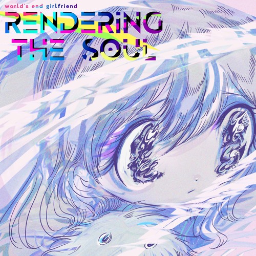 RENDERING THE SOUL (feat.MIKU HATSUNE)