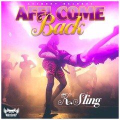 K.Sling - Affi Come Back