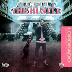 ALL BOUT THE HUSTLE LP (FULL STREAM)