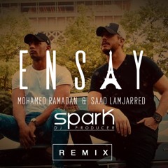 ENSAI - Mohamed Ramadan & Saad lemjarred / SPARK REMIX / Full