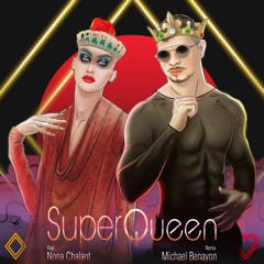 Michael Benayon - Feat. Nona Chalant - Super Queen