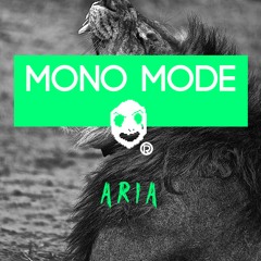 Mono Mode - Aria (Original Mix)