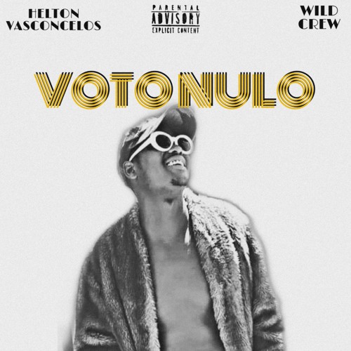 Helton Vasconcelos_Voto Nulo (Rap) [2019]