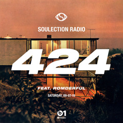 Soulection Radio Show #424 ft. ROMDERFUL