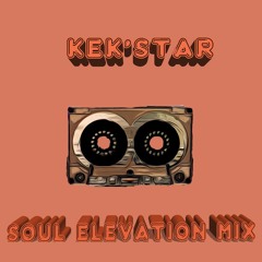 Kek'star - Soul Elevation Mix