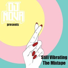 Dj Presents Still Vibrating The Mixtape
