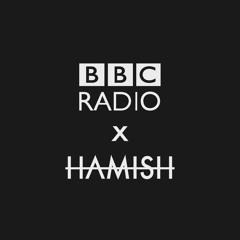 BBC Radio Guest Mixes - Hamish