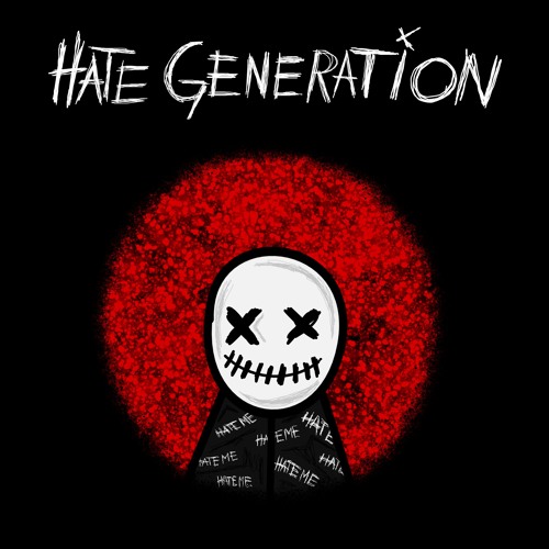 Stream XrulX | Listen to HATE GENERATION playlist online for free on  SoundCloud