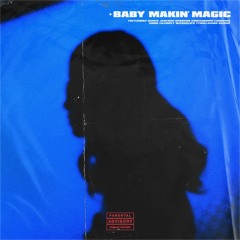 Baby Makin' Magic