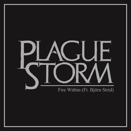 Plaguestorm - Fire Within (Single)