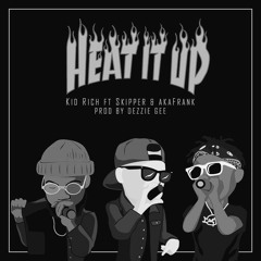 Heat It Up Ft Skipper & AkaFrank