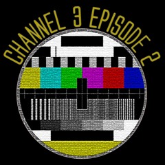 "Channel 3" Mix [EP02]