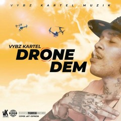 Vybz Kartel - Drone Dem [Vybz Kartel Muzik] Dancehall 2019 @GazaPriiinceEnt