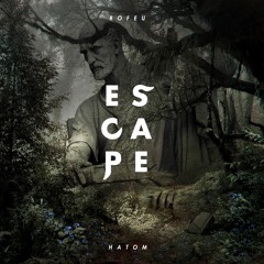 Rofeu & Hatom - Escape