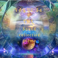 VAGUE 5d & THL Sound Collective Promo