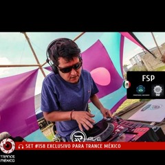 FSP / Set #158 exclusivo para Trance México