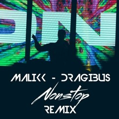Malikk - Dragibus (Nonstop edit)
