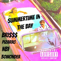 Summertime In the Bay (feat. Pizarro, NBF, & 30Wonder)