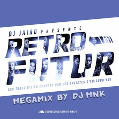 RETRO FUTUR DJ JAIRO MIX By Dj MnK