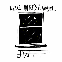 where there's a window... i'm jumping out