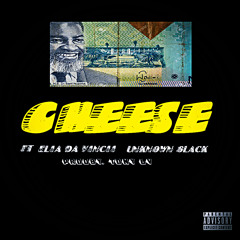 Cheese ft Elia Da Vincii & Unknown 6lack