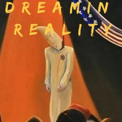 Dreamin Reality Ft. Tee Long