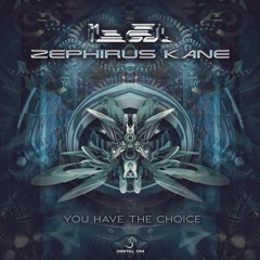 Zephirus Kane & Ital - You Have The Choice (Digital Om Productions)