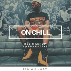 On Chill R&B Mashup