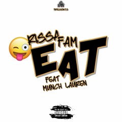 Rissa Fam - EAT ft. Munch Lauren
