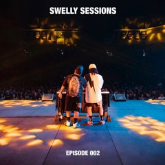 Swelly Sessions Episode 002