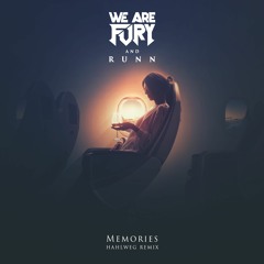 WE ARE FURY feat. RUNN - Memories (Hahlweg Remix)