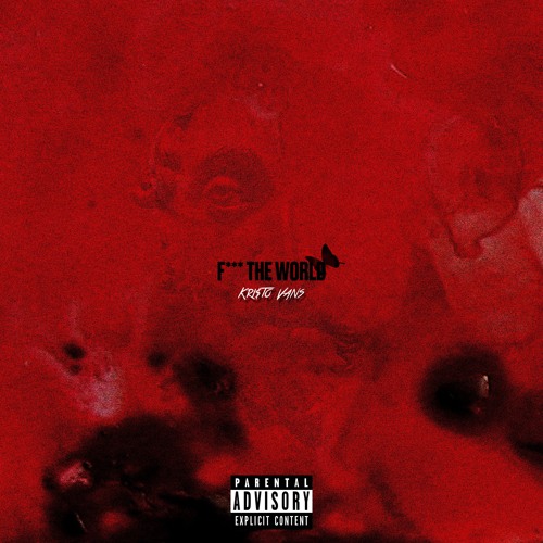 Kristo Vans - Fuck the World (HELLO!) (Prod. VM)