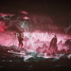 PLEAMAR (ft. Weyz)
