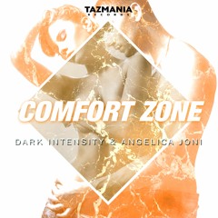 Dark Intensity & Angelica Joni - Comfort Zone