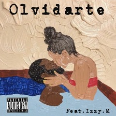 Olvidarte Feat. Izzy.M (Prod. By FM)