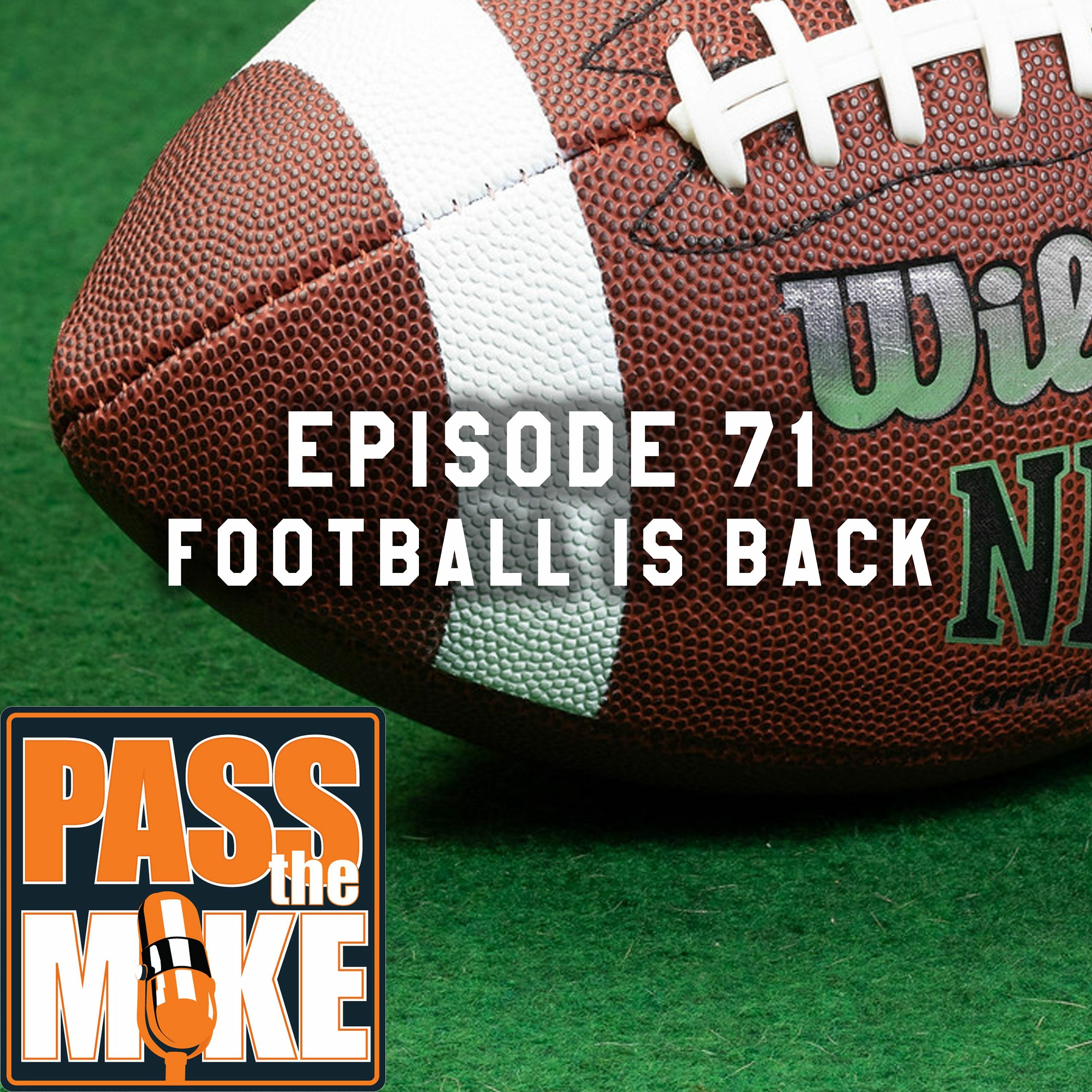 PTM(episode 71) - Football is Back