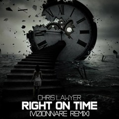 VIZIONNARE - (Chris Lawyer Right on time -REMIX )