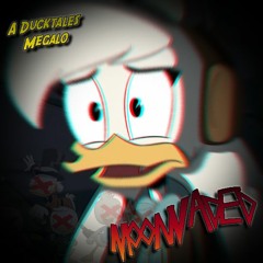 MOONVADED! [A Ducktales Megalo]